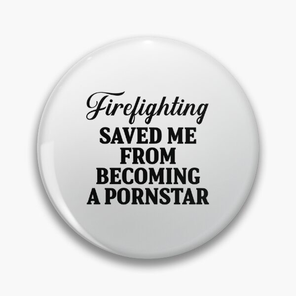 Item preview, Firefighting saved me from becoming a pornstar| Perfect Gift For you and friends designed and sold by luconats.