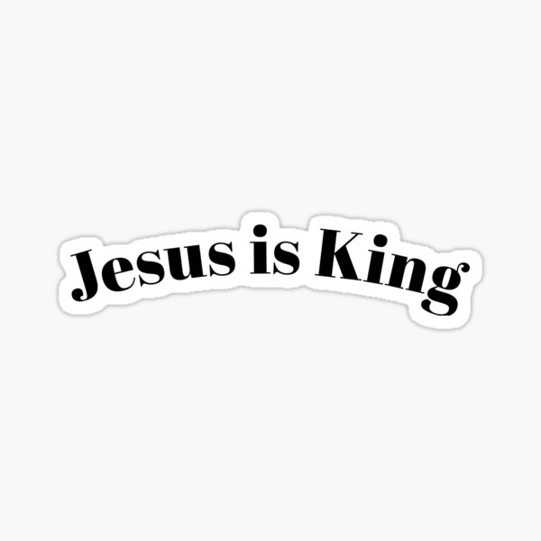 Jesus is King” products, original design