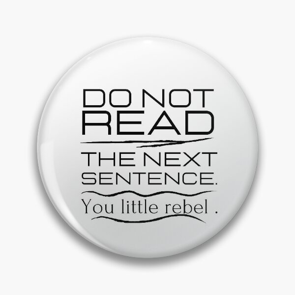 Item preview, Do not read the next sentence. You little rebel. designed and sold by hemokhtar.