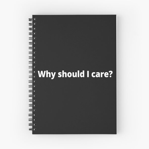 Item preview, Why should I care? designed and sold by WittyChest.