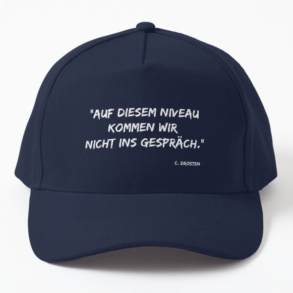 Auf diesem Niveau kommen wir nicht ins Gespräch. Baseball Cap