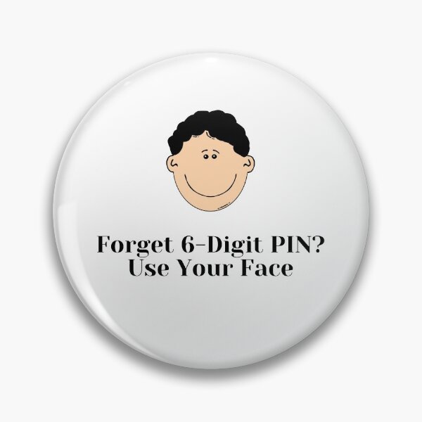 Aperçu de l'œuvre Oublier le code PIN à 6 chiffres ? Utilisez votre visage créée et vendue par TheNightBird.