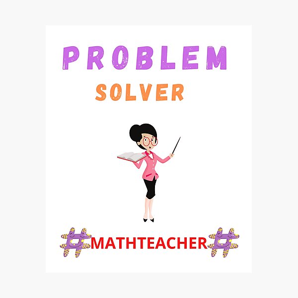 Item preview, Problem Solver Math Teacher  designed and sold by Artloverperson1.