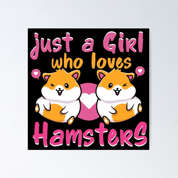 Item preview, Just A Girl Who Loves Hamsters designed and sold by titanosdesign.