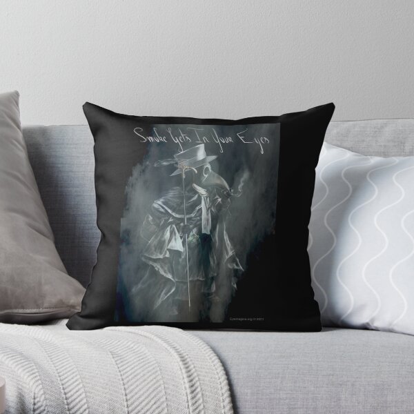 Smoke Gets In Your Eyes Throw Pillow