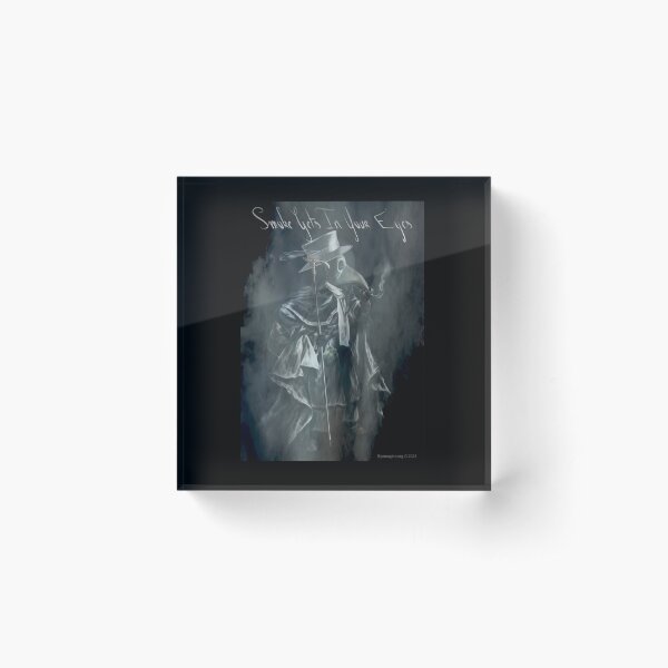 Smoke Gets In Your Eyes Acrylic Block