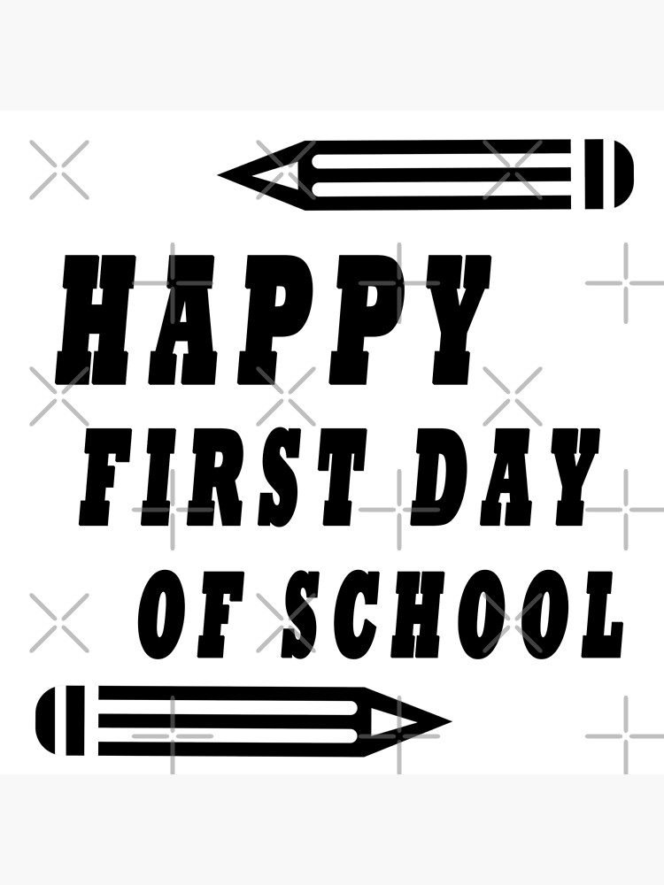 " Happy First Day of School " Photographic Print for Sale by bubbleCave