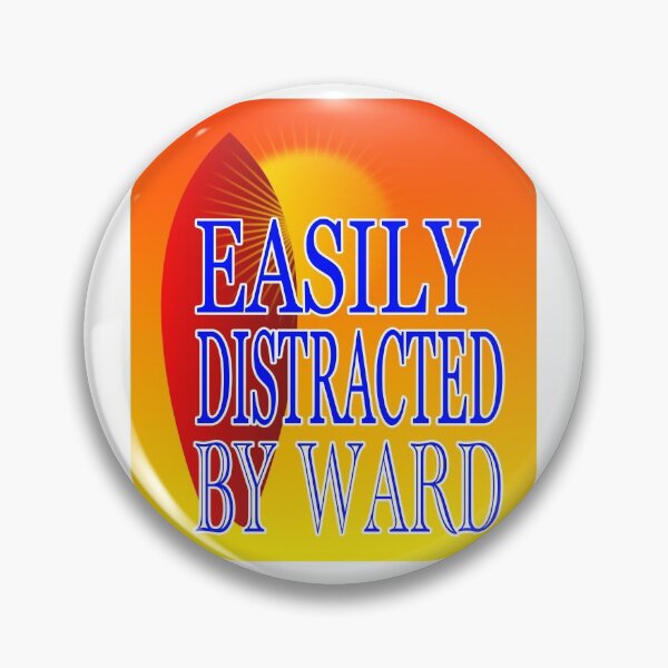 Item preview, EASILY DISTRACTED BY WARD, POGUE LIFE ALWAYS designed and sold by EdwardMonet.