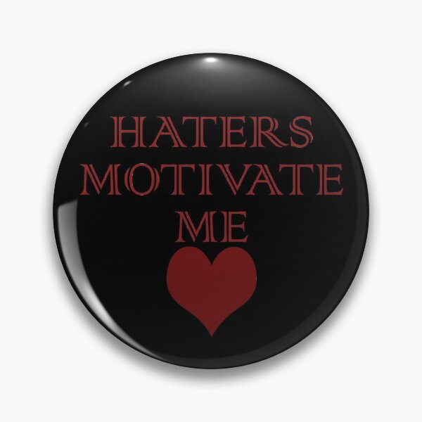 Item preview, Haters Motivate Me - Keep Going Positivity designed and sold by LashCreations.
