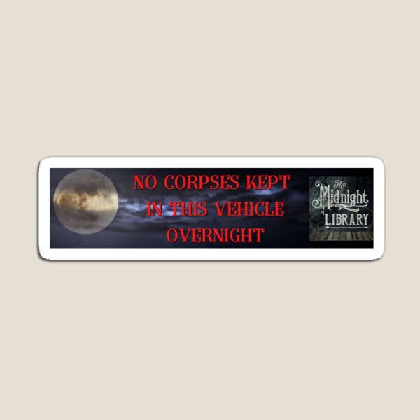 Item preview, No Corpses Kept In This Vehicle Overnight designed and sold by The Midnight Market.