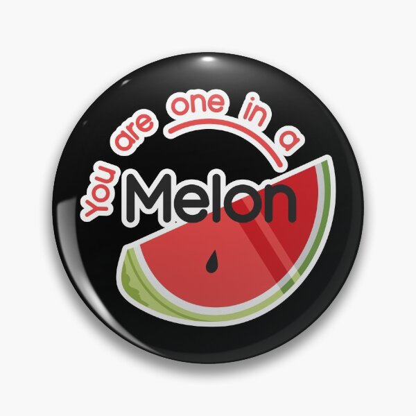 Artikelvorschau, You are one in a Melon entworfen und verkauft von plants-addict.