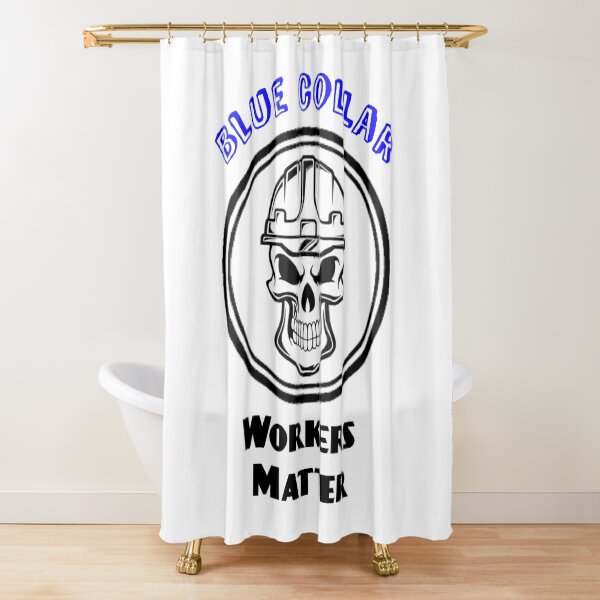 Blue Collar worker Shower Curtain
