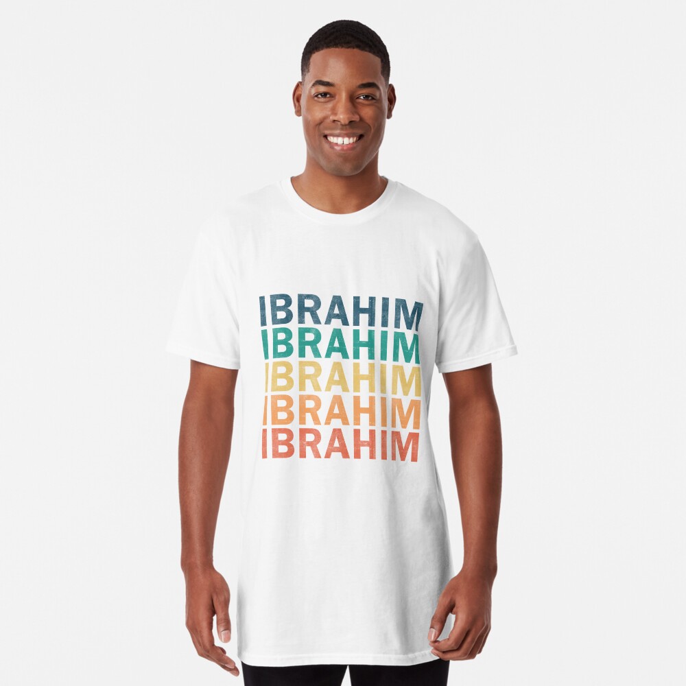 Ibrahim Name T Shirt - Ibrahim Vintage Retro Ibrahim Name Gift