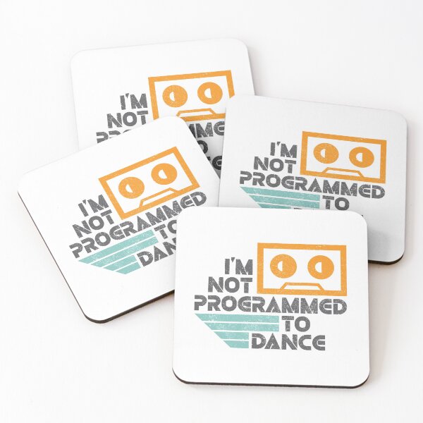 Item preview, I'm Not Programmed To Dance designed and sold by Creatively Torn.
