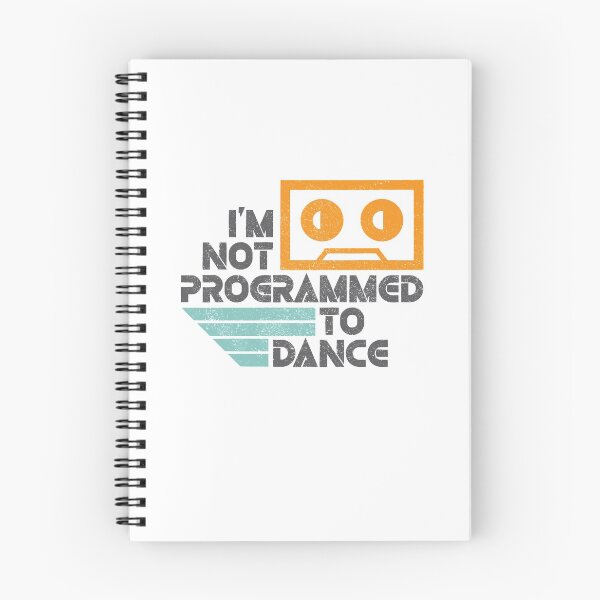 Item preview, I'm Not Programmed To Dance designed and sold by Creatively Torn.