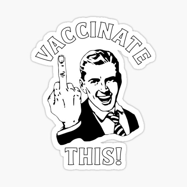 Funny Freedom “Vaccinate This!” Middle Finger Pro Choice Sticker