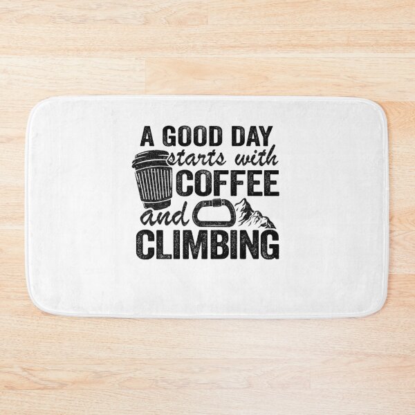 Item preview, A Good Day Starts With Coffee And Climbing Funny Climbing designed and sold by Stronzi.
