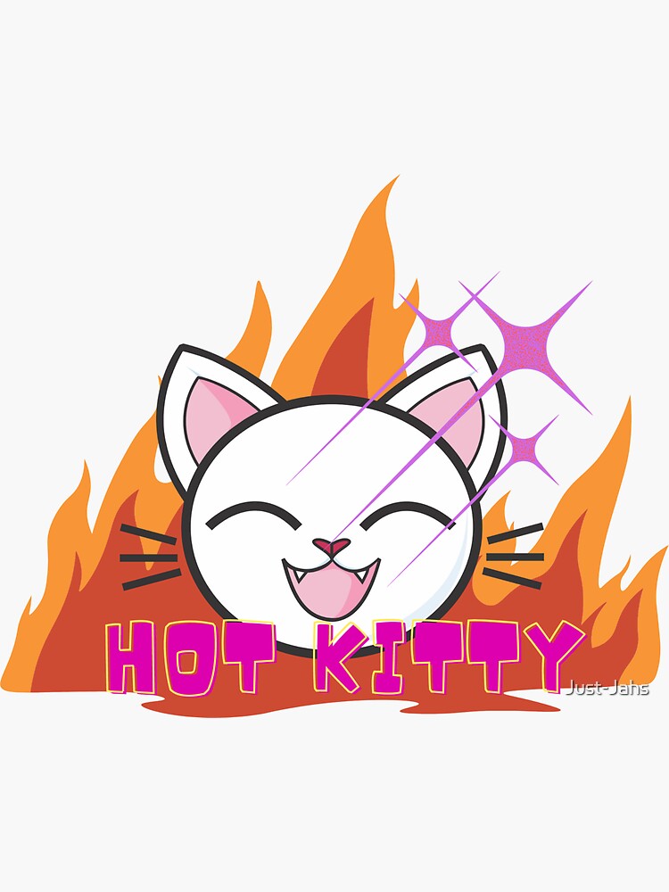 "Hot Kitty" Sticker by JustJahs Redbubble
