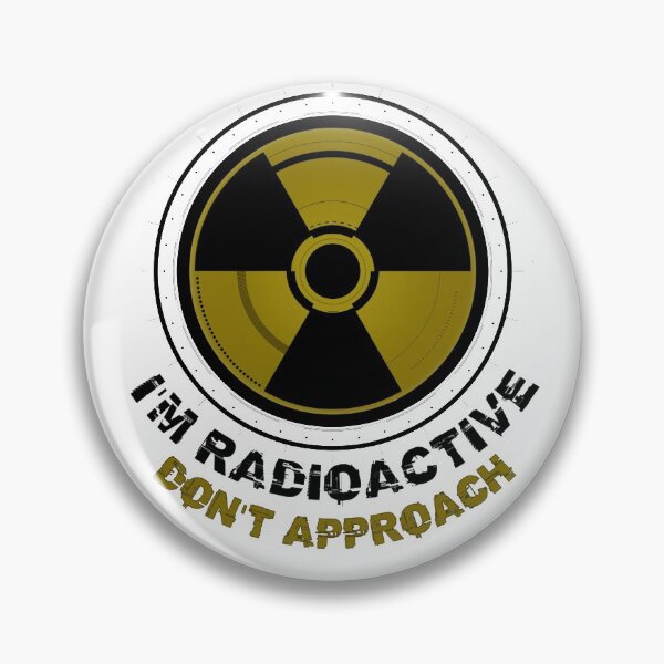 Item preview, I'm Radioactive Don't Approach designed and sold by Pohoddy.
