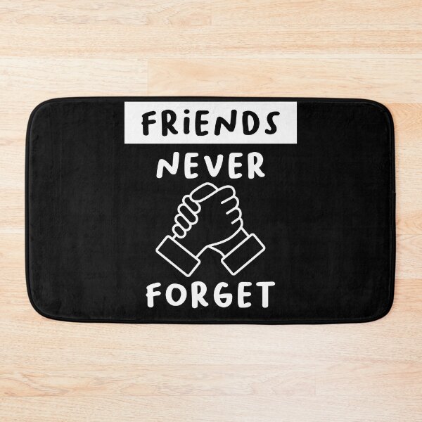 Item preview, Friends never forget - Best friend ever Friendship Gift Idea For International Friendship Day For Gils Boys Men and Women designed and sold by hattem.