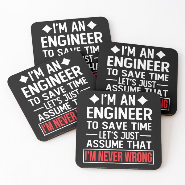 Item preview, engineer saying i m an engineer to save time let s just assume that i m never wrong designed and sold by alaechamlal.