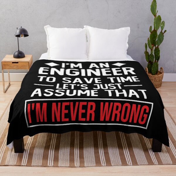 Item preview, engineer saying i m an engineer to save time let s just assume that i m never wrong designed and sold by alaechamlal.