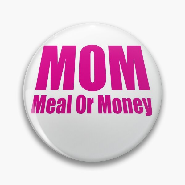 Item preview, MOM (Meal Or Money) designed and sold by Shifty-Gnome.