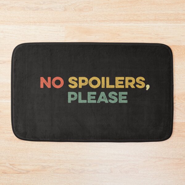 Item preview, No Spoilers Please Show Series Movie Fan Funny Binge Watch designed and sold by gkao.