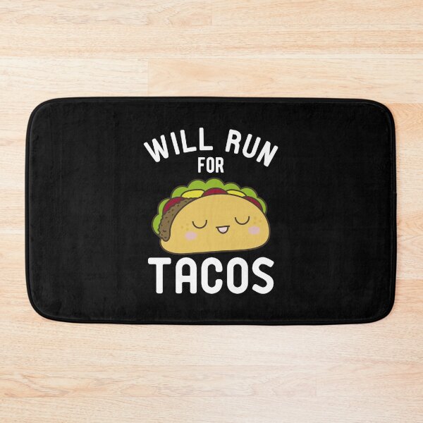 Item preview, Will Run For Tacos designed and sold by StoreDay.