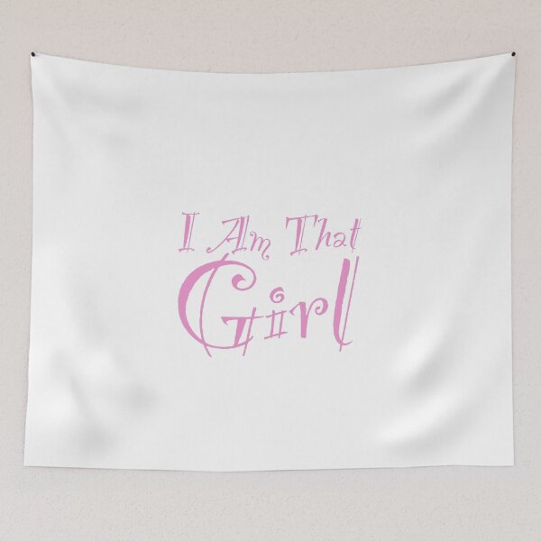Item preview, I Am That Girl designed and sold by Shifty-Gnome.