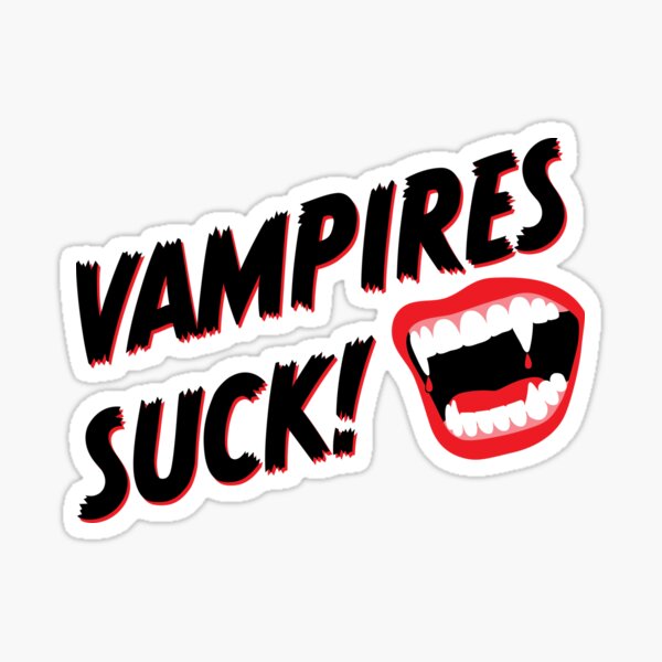 Vampires Suck! Sticker
