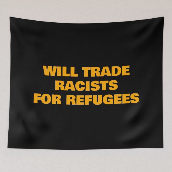 Item preview, Will trade racists for refugees  designed and sold by Inspirationmotivation.