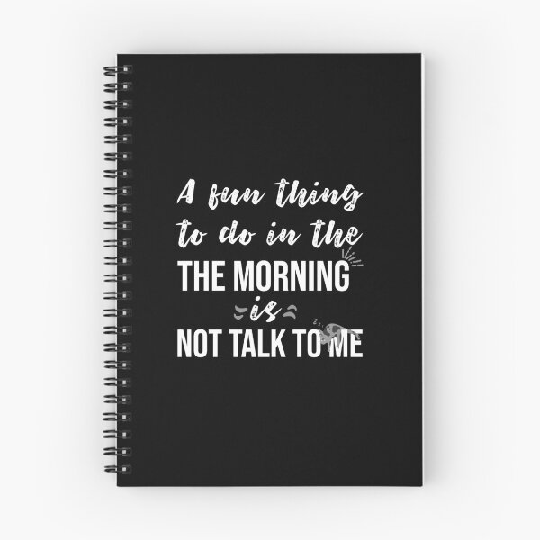 Item preview, A fun thing to do in the morning is not talk to me designed and sold by Ridaelb.