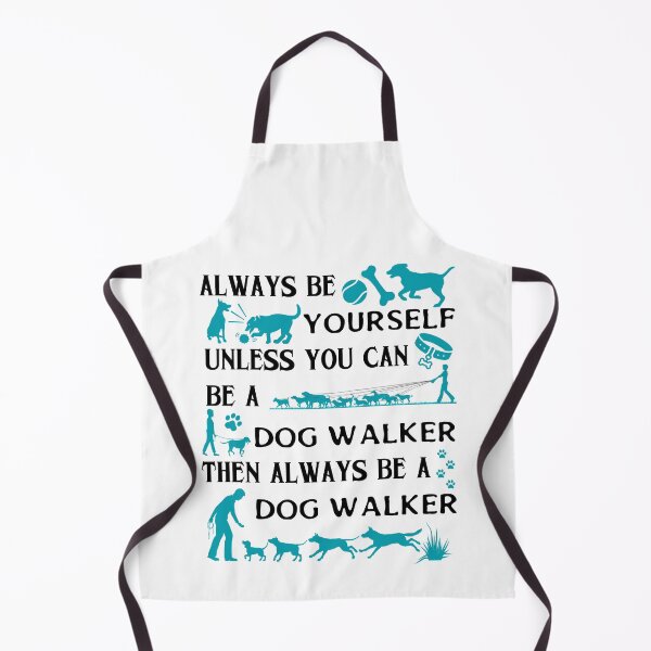 Item preview, Always Be Yourself Unless You Can Be A Dog Walker Then Always Be A Dog Walker designed and sold by dr-tars.