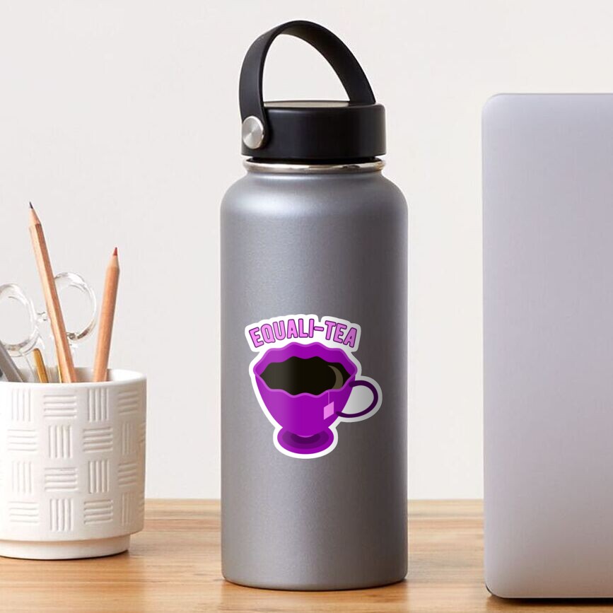 Equali-Tea: for fans of equali-tea and diversi-tea Sticker