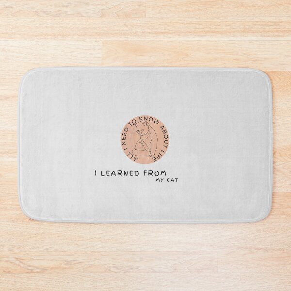 Item preview, All I Need To Know About Life I learned From My Cat  designed and sold by yourcherryguy.