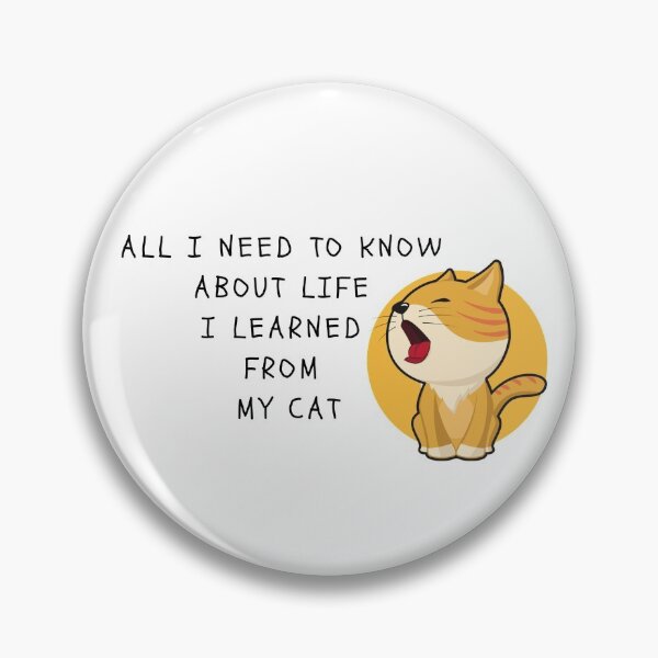 Item preview, All I Need To Know About Life I learned From My Cat  designed and sold by yourcherryguy.