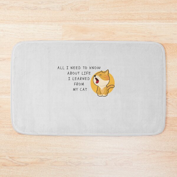 Item preview, All I Need To Know About Life I learned From My Cat  designed and sold by yourcherryguy.