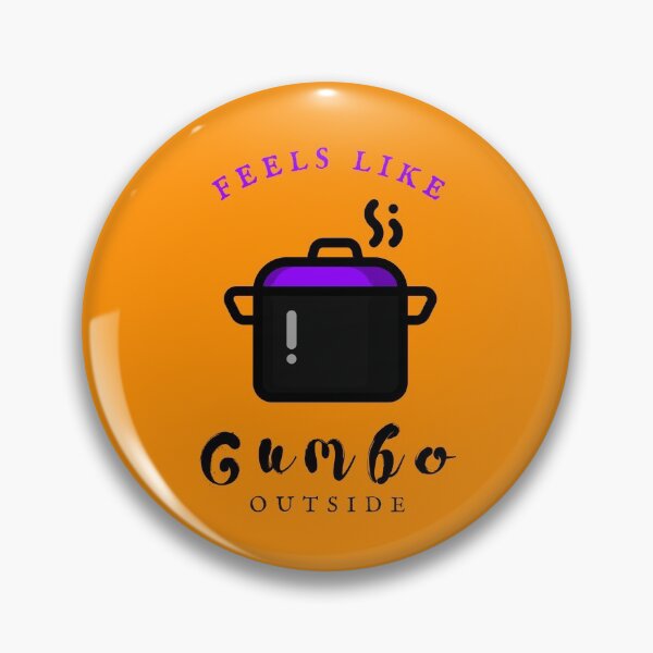 Item preview, Feels Like Gumbo Outside designed and sold by SweetLouiseTees.