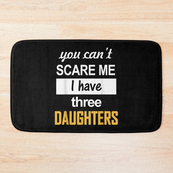 Item preview, Ou Can't Scare Me I Have three Daughters Retro Funny Dad  designed and sold by CuthbertShop.