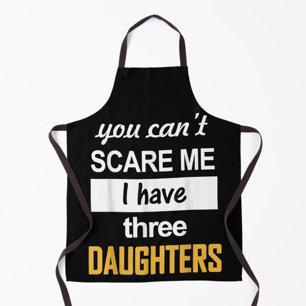 Item preview, Ou Can't Scare Me I Have three Daughters Retro Funny Dad  designed and sold by CuthbertShop.