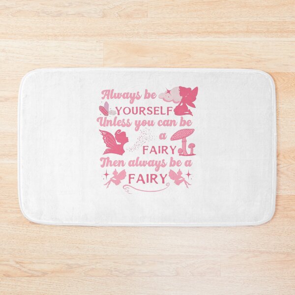 Item preview, Always Be Yourself Unless You Can Be A Fairy Then Always Be A Fairy designed and sold by dr-tars.