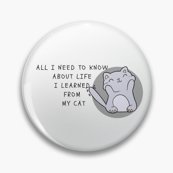 Item preview, All I Need To Know About Life I learned From My Cat  designed and sold by yourcherryguy.