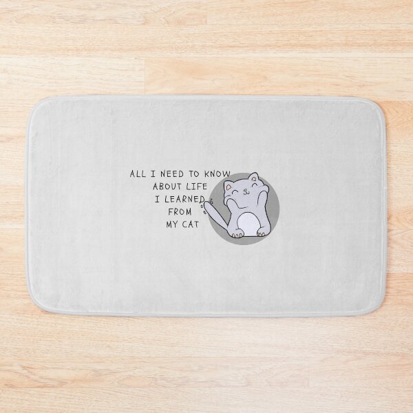 Item preview, All I Need To Know About Life I learned From My Cat  designed and sold by yourcherryguy.
