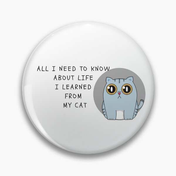 Item preview, All I Need To Know About Life I learned From My Cat  designed and sold by yourcherryguy.