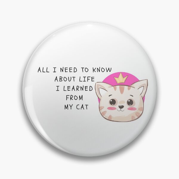 Item preview, All I Need To Know About Life I learned From My Cat  designed and sold by yourcherryguy.