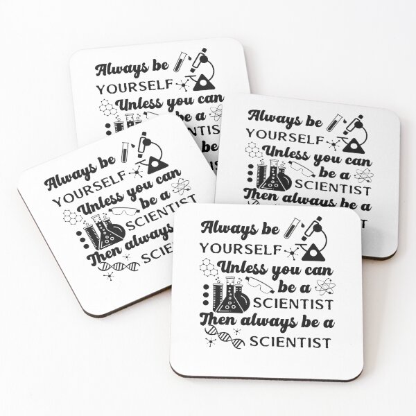 Item preview, Always Be Yourself Unless You Can Be A Scientist Then Always Be A Scientist designed and sold by dr-tars.