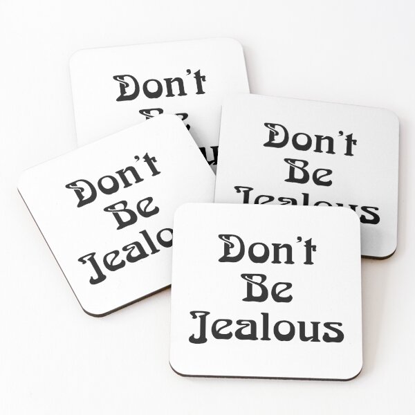 Item preview, Don't Be Jealous designed and sold by DAM Creative ⭐⭐⭐⭐⭐.