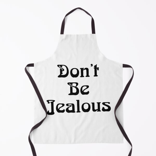 Item preview, Don't Be Jealous designed and sold by DAM Creative ⭐⭐⭐⭐⭐.