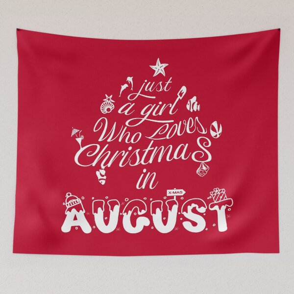 Item preview, Just a girl who loves christmas in august	 designed and sold by PhotoPrise.